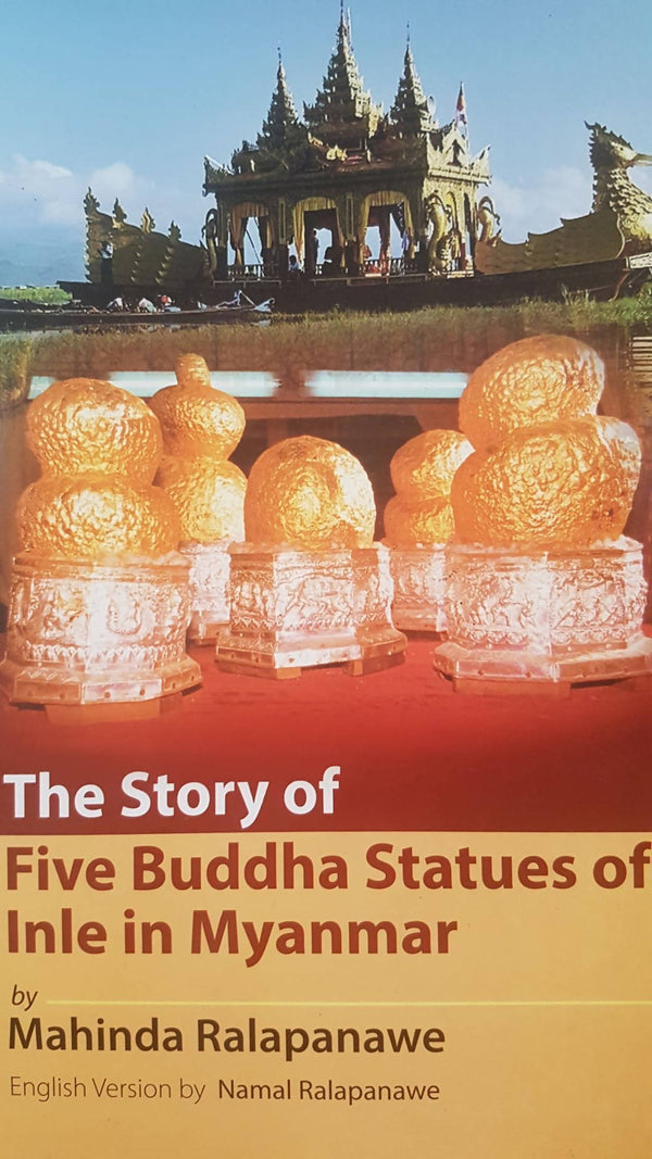 The Story of Five Buddha Statues of Inle in Myanmar (E)